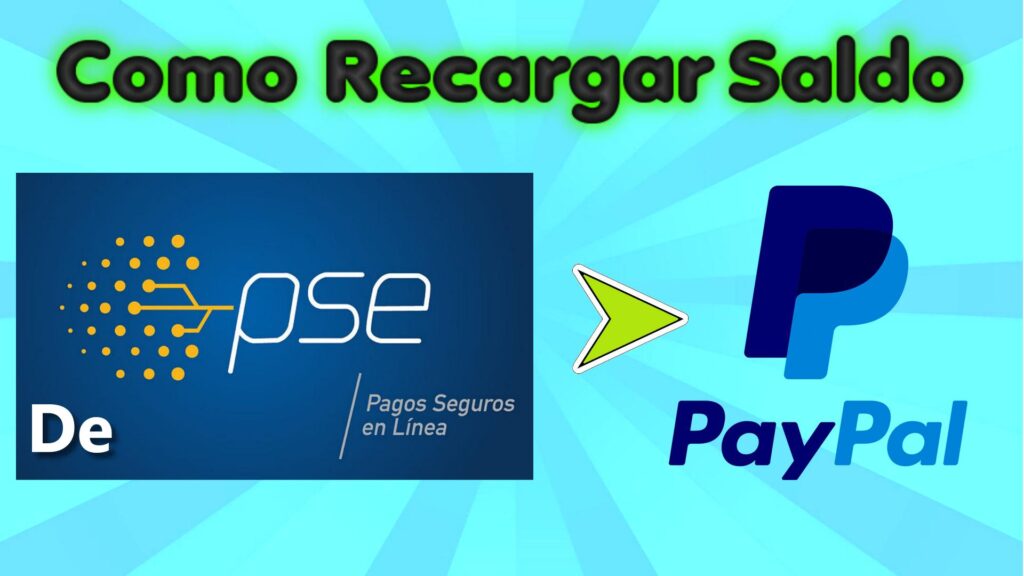 Recargar PayPal Por PSE Añadir Saldo A Tu Cuenta En Colombia