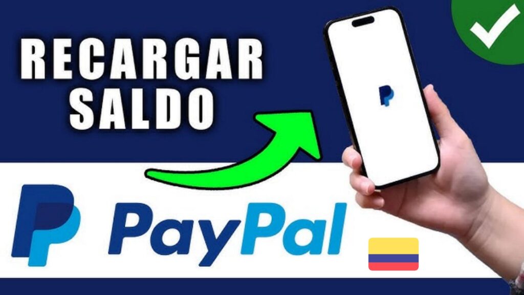 Cómo Meter Dinero En PayPal COLOMBIA con Efectivo Recargar Saldo
