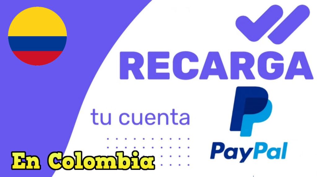 Como Recargar PayPal Desde Nequi Efecty O Bancolombia